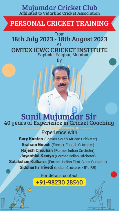 Personal Cricket Training by Mujumdar Sir at Omtex